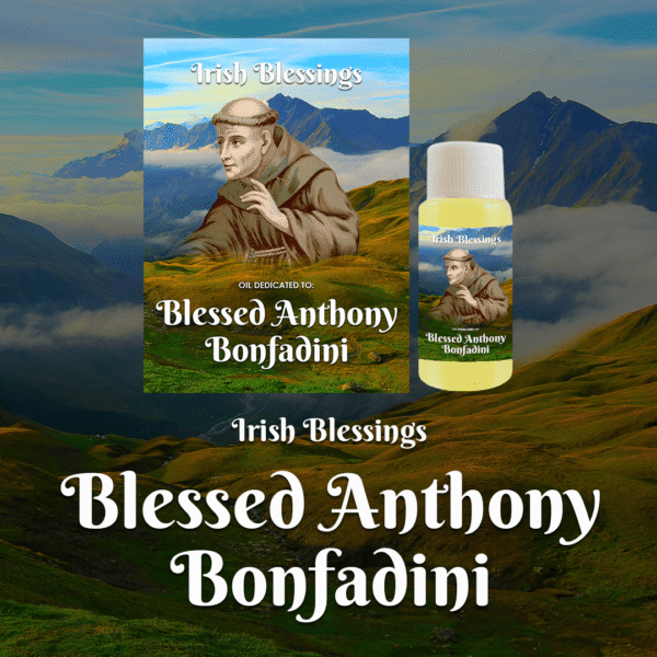 Oil Dedicated to Blessed Anthony Bonfadini (incorrupt)