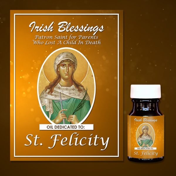 Oil Dedicated to St Felicity (Patron Saint for Parents Who Lost A Child In Death)