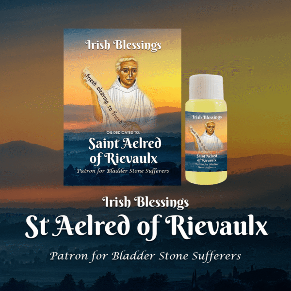 Oil Dedicated to St Aelred of Rievaulx (Patron for Bladder Stone Sufferers)