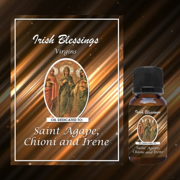 Oil Dedicated to St Agape, Chioni and Irene (virgins)