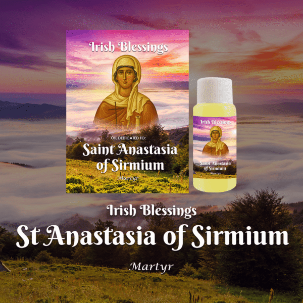 Oil Dedicated to St Anastasia of Sirmium (Martyr)
