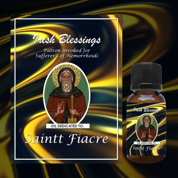 Oil dedicated to St Fiacre (Patron Saint Invoked for Sufferer's of Hemorrhoids)