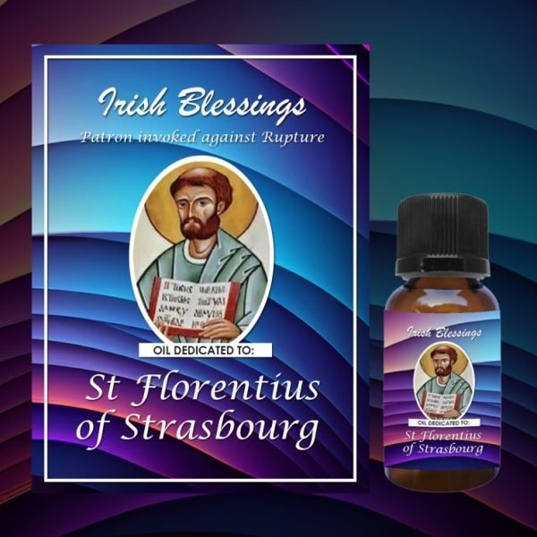 Oil Dedicated to St Florentius of Strasburg (Patron for Invoked Against Rupture)