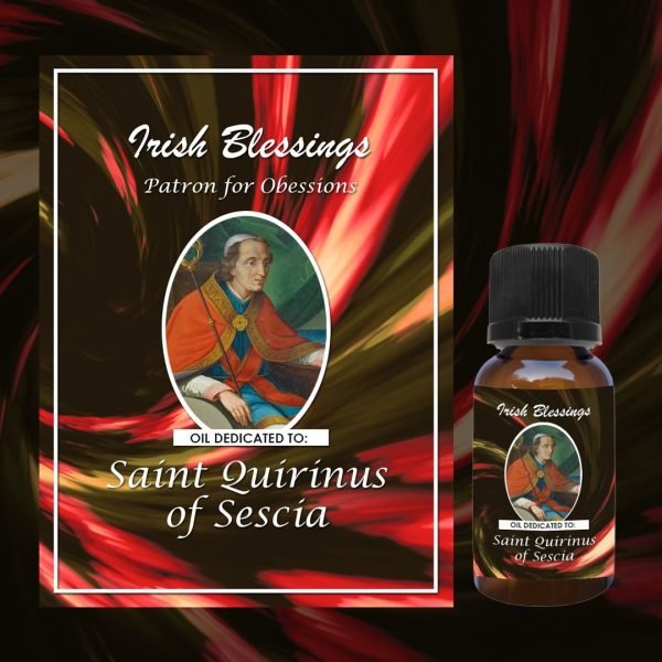 Oil dedicated to St Quirinus of Sescia (Patron for Obsessions)